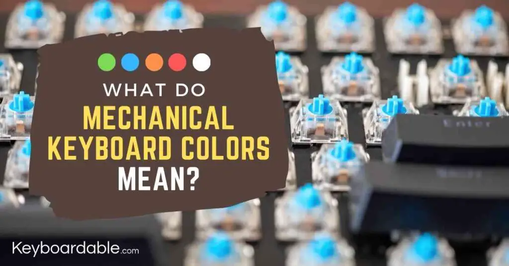 what-do-colors-mean-for-mechanical-keyboards-answered-keyboardable