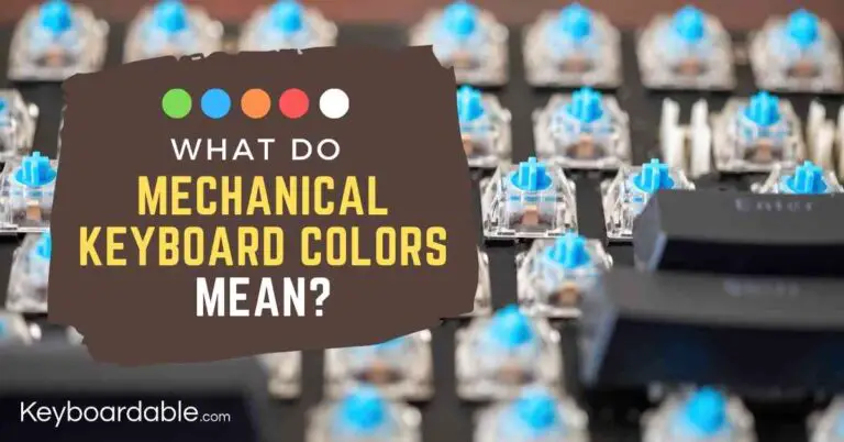 What Do Colors Mean for Mechanical Keyboards? [ANSWERED]