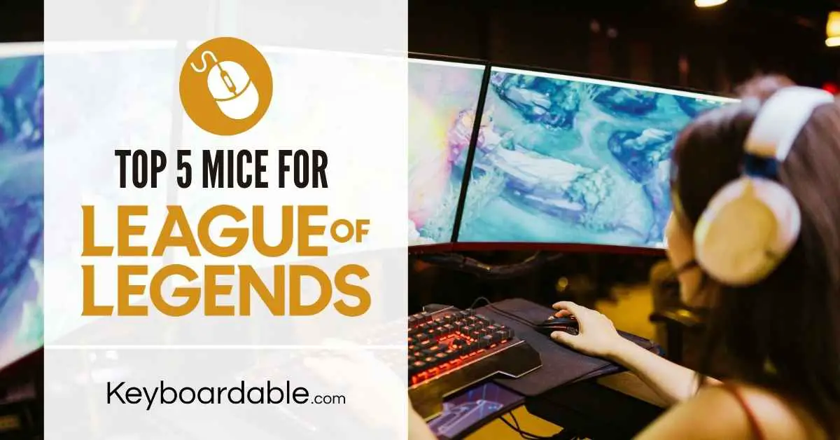 Top 5 Mice for League of Legends