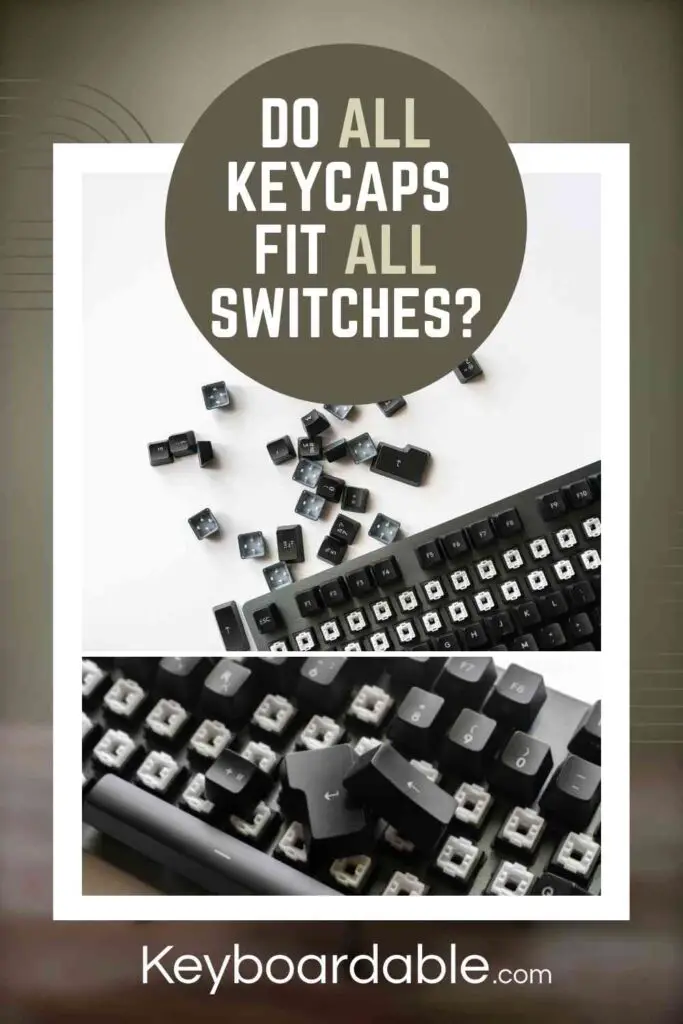 do-all-keycaps-fit-all-switches-answers-tips-keyboardable